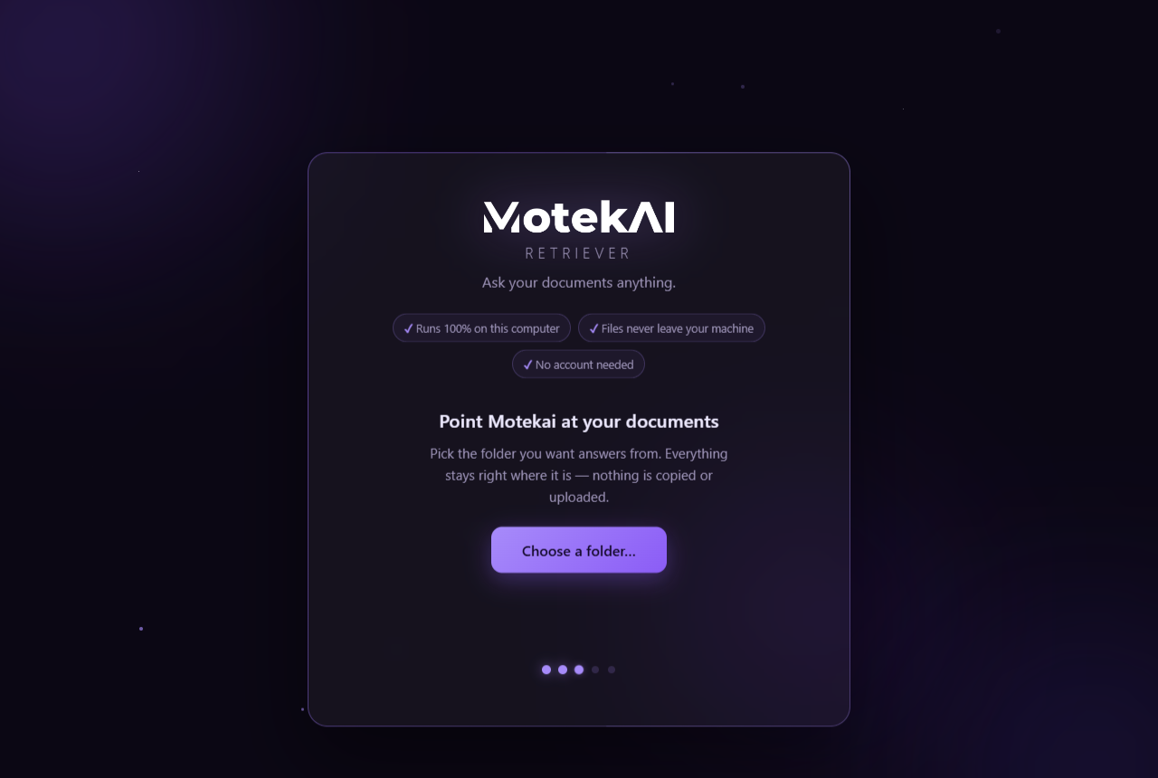 Motekai Retriever's first-run screen: 'Point Motekai at your documents', with trust badges for running 100% on this computer, files never leaving the machine, and no account needed, and a 'Choose a folder' button.
